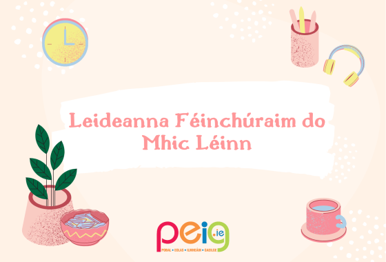 Leideanna Féinchúraim do Mhic Léinn