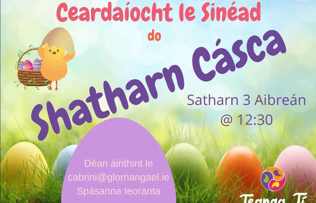 Ceardlann le Sinéad | An Cháisc