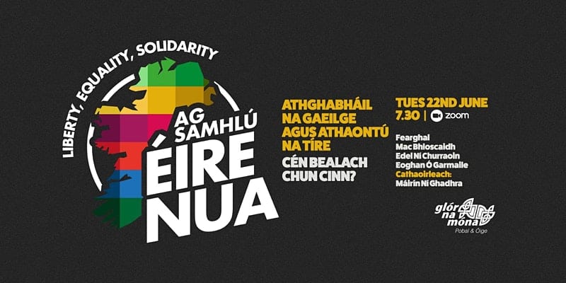 Ag Samhlú Éire Nua – Athghabháil na Gaeilge agus Athaontú na Tíre