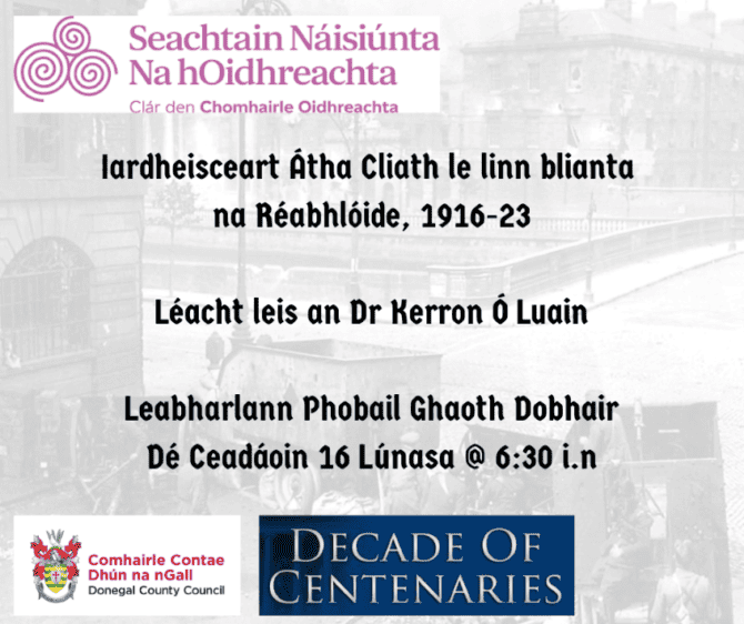 Iardheisceart Átha Cliath le linn blianta na Réabhlóide, 1916-23 le Kerron Ó Luain (Seachtain Náisiúnta na hOidhreachta)