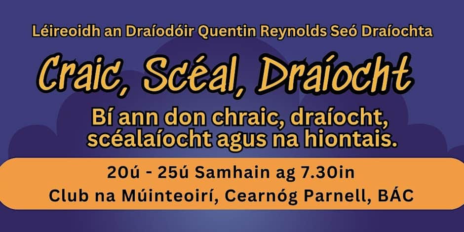 Craic, Scéal, Draíocht