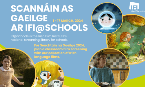 IFI Schools: Scannáin as Gaeilge do Dhaltaí Scoile